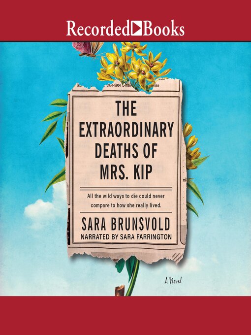 Title details for The Extraordinary Deaths of Mrs. Kip by Sara Brunsvold - Wait list